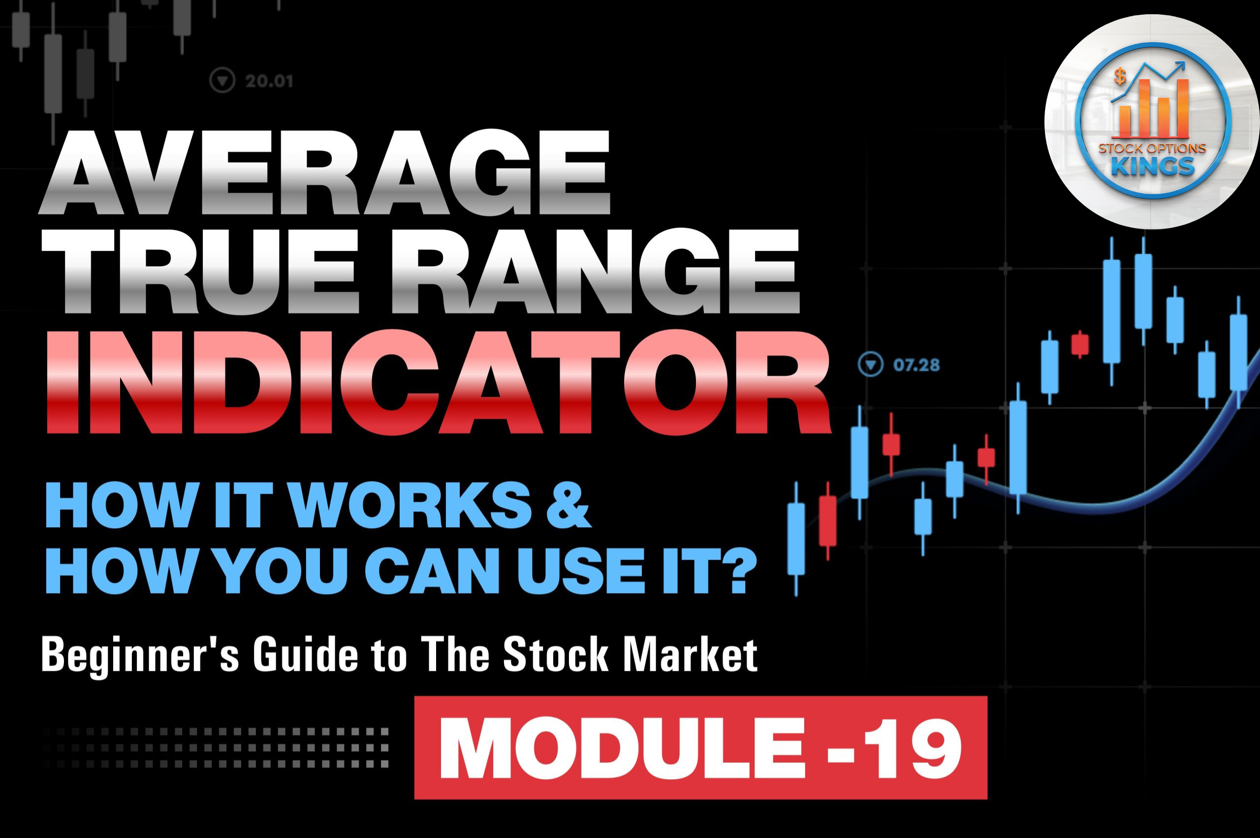 Average True Range Indicator: How It Works And How You Can Use It | Beginner’s Guide to the Stock Market | Module 19